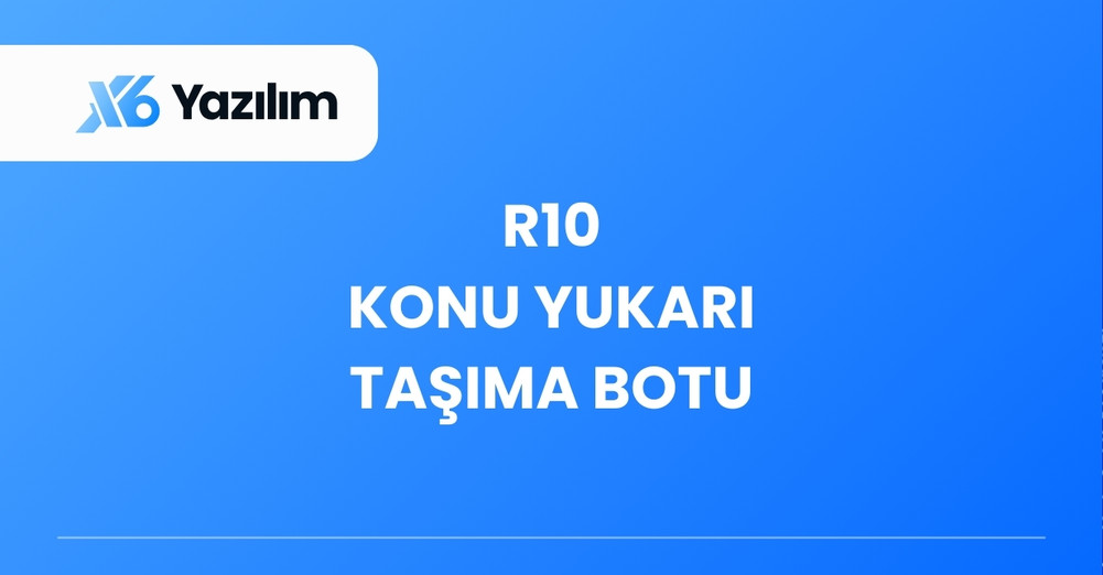 R10 Forum Konu Up Botu - X6 Yazılım